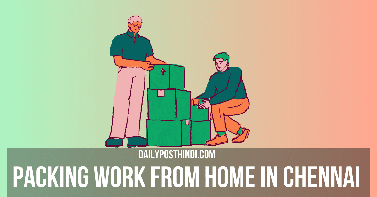 Packing Work From Home in Chennai