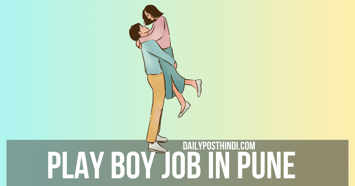 Play Boy Job in Pune